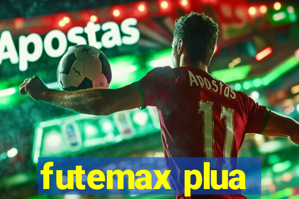 futemax plua